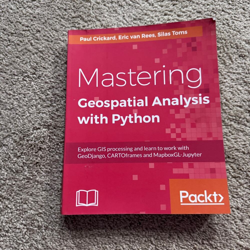 Packt Mastering Geospatial Analysis with Python 3 Textbook on GIS Processing